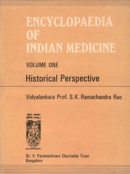 Encyclopaedia of Indian Medicine : Historical Perspective by Ramachandra S.K. Rao - Paperback