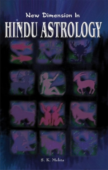 New Dimension in Hindu Astrology by S.K. Mehta - Paperback