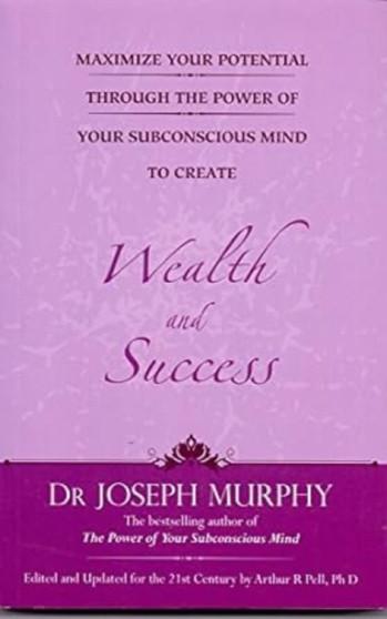 Maximize Your Potential Through the Power of Your Subconscious Mind to Create Wealth and Success by Dr Joseph Murphy - Paperback Maximize Your Potential Through the Power of Your Subconscious Mind to Create Wealth and Success by Dr Joseph Murphy - Paperback