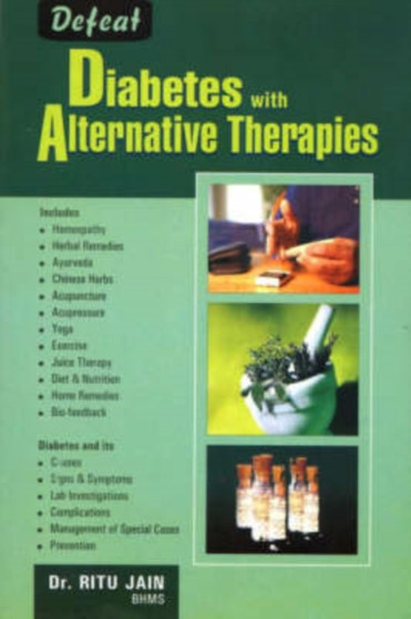 Defeat Diabetes with Alternative Therapies by Ritu Jain - Paperback