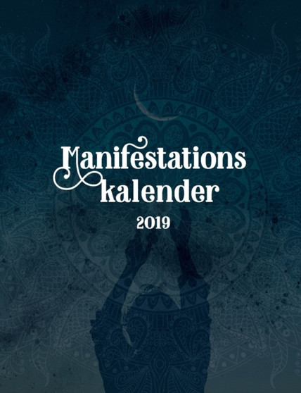 Manifestationskalender 2019 : Loven om Tiltraekning by Bettina Moller Jensen - Paperback