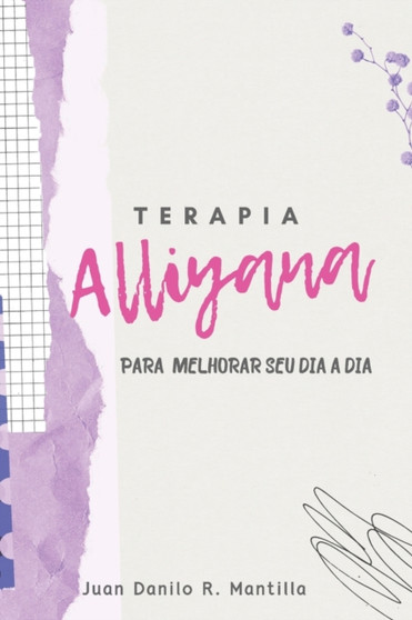 Terapia Alliyana : Para melhorar seu dia a dia by Juan Danilo Rodriguez Mantilla - Paperback