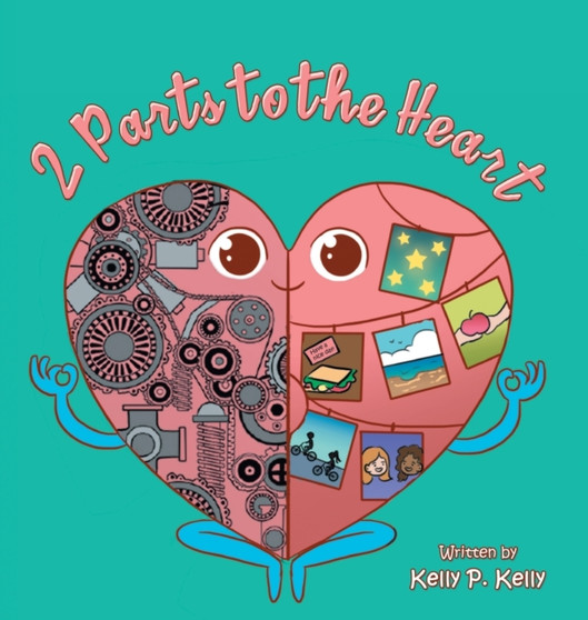 2 Parts to the Heart by Kelly P Kelly - Hardback