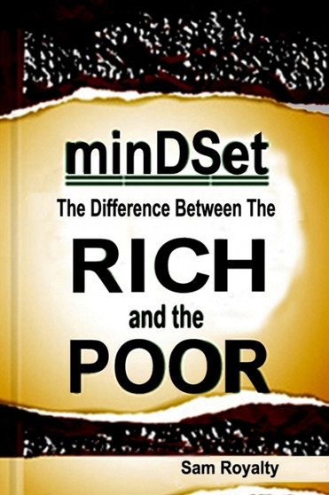 minDSet : The Difference Between The Rich & The Poor by Sam Royalty - Paperback