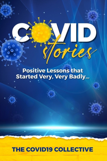 COVIDstories : Positive Lessons that Started Very, Very Badly... : 1 by Norm Bour - Paperback