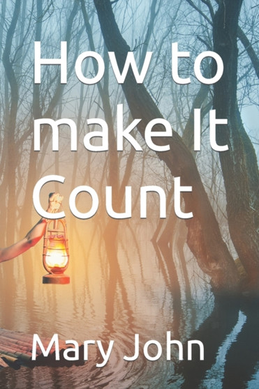 How to make It Count : 2 by Mary John - Paperback