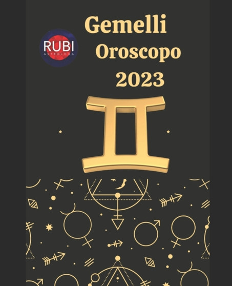 Gemelli. Oroscopo 2023 by Angeline Rubi - Paperback