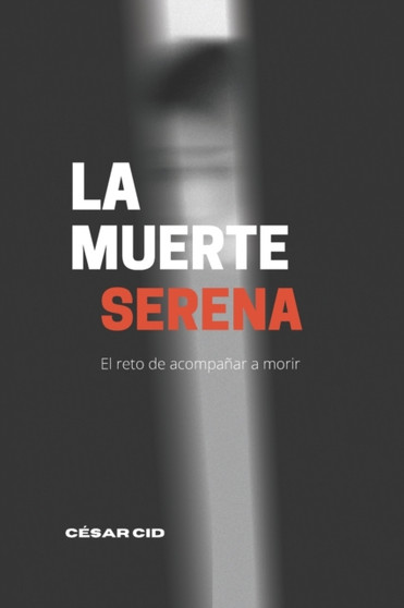 La muerte serena : 1 by Cesar Cid Gil - Paperback