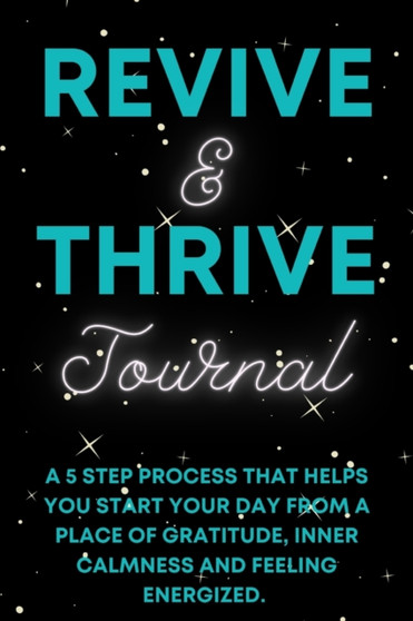 Revive & Thrive Journal by Theresa Tirk - Paperback