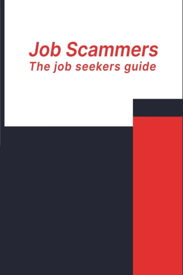 Job Scammers : The Job Seeker's Guide by Antonio J Higgins - Paperback