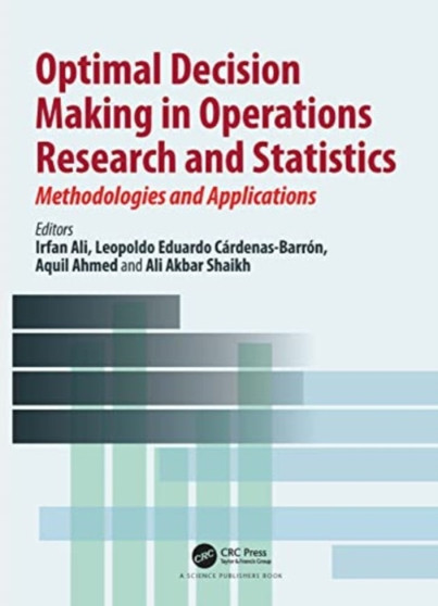 Optimal Decision Making in Operations Research and Statistics : Methodologies and Applications by Irfan Ali - Paperback