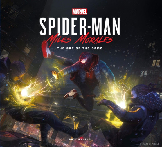 Marvel's Spider-Man: Miles Morales - The Art of the Game by Matt Ralphs - Hardback