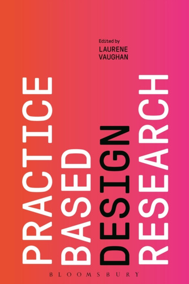 Practice-based Design Research by Laurene Vaughan - Paperback