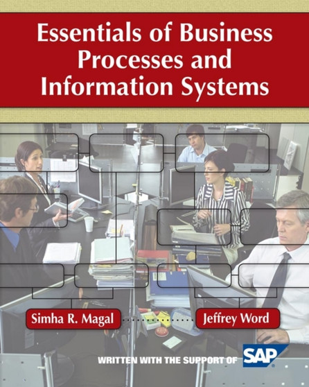 Essentials of Business Processes and Information Systems by Simha R. Magal - Paperback