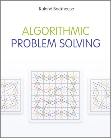 Algorithmic Problem Solving by Roland Backhouse - Paperback