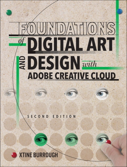 Foundations of Digital Art and Design with Adobe Creative Cloud by xtine burrough - Paperback
