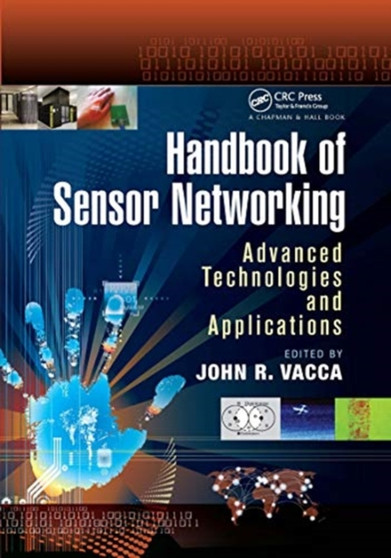 Handbook of Sensor Networking : Advanced Technologies and Applications by John R. Vacca - Paperback