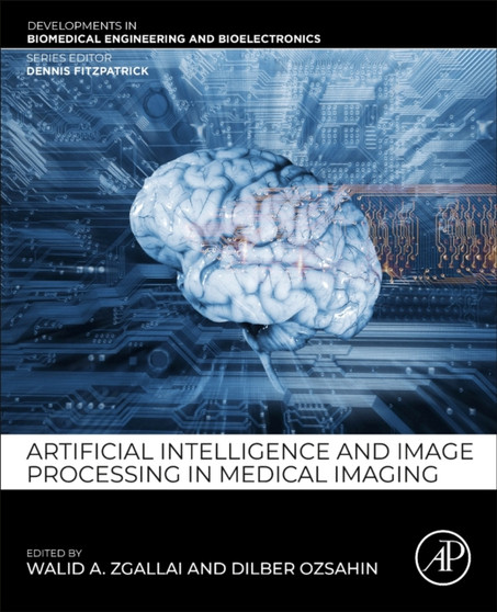 Artificial Intelligence and Image Processing in Medical Imaging by Walid A. Zgallai - Paperback