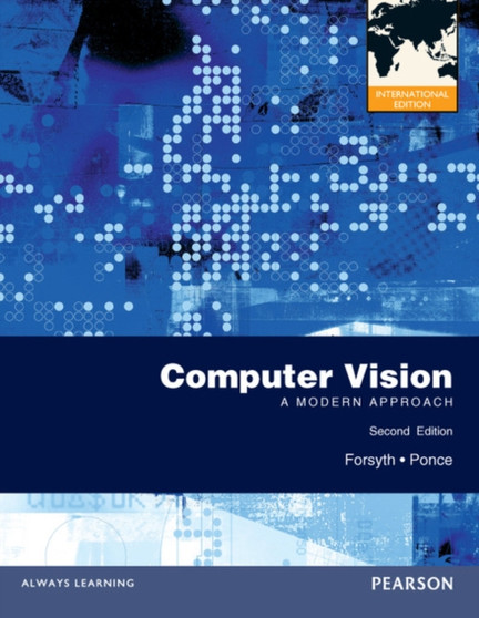 Computer Vision: A Modern Approach : International Edition by David Forsyth - Paperback
