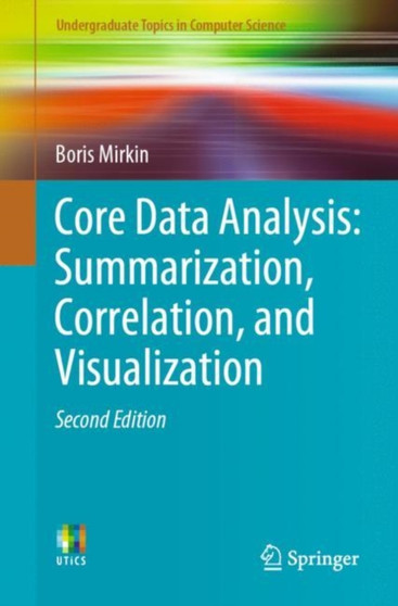 Core Data Analysis: Summarization, Correlation, and Visualization by Boris Mirkin - Paperback