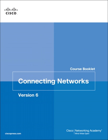 Connecting Networks v6 Course Booklet by Cisco Networking Academy - Paperback