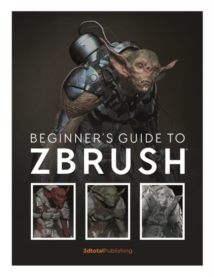 Beginner's Guide to ZBrush by 3dtotal Publishing - Paperback