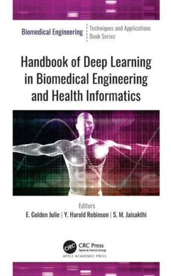 Handbook of Deep Learning in Biomedical Engineering and Health Informatics by E.Golden Julie - Paperback