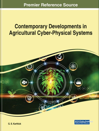 Contemporary Developments in Agricultural Cyber-Physical Systems by G.S. Karthick - Hardback