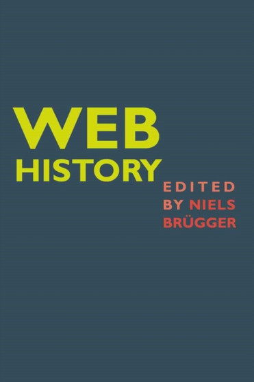 Web History : 56 by Niels Brugger - Hardback