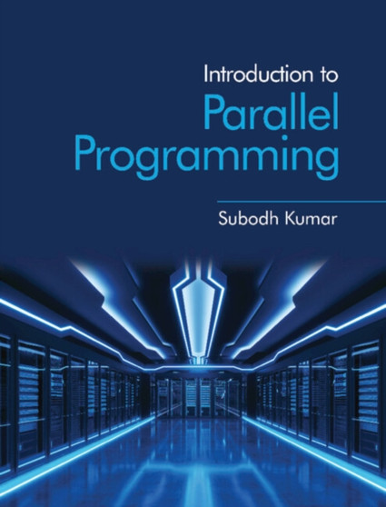Introduction to Parallel Programming by Subodh Kumar - Paperback