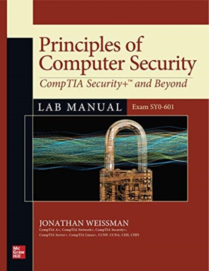 Principles of Computer Security: CompTIA Security+ and Beyond Lab Manual (Exam SY0-601) by Jonathan Weissman - Paperback