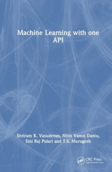 Machine Learning with oneAPI by Shriram K. Vasudevan - Hardback