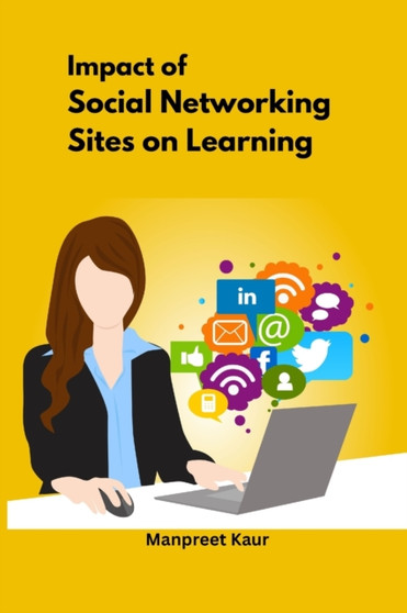Impact of social networking sites on learning by Manpreet Kaur - Paperback