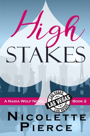 High Stakes : A Nadia Wolf Novel : 2