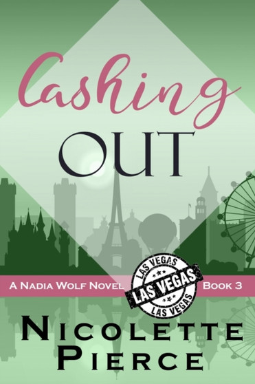 Cashing Out : A Nadia Wolf Novel : 3