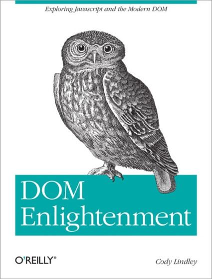 DOM Enlightenment by Cody Lindley - Paperback
