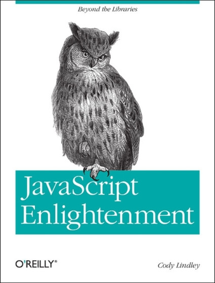 JavaScript Enlightenment by Cody Lindley - Paperback