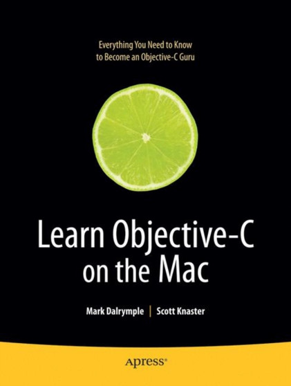 Learn Objective-C on the Mac by Scott Knaster - Paperback