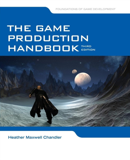 The Game Production Handbook by Heather Maxwell Chandler - Paperback