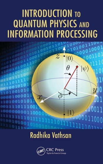 Introduction to Quantum Physics and Information Processing by Radhika Vathsan - Hardback