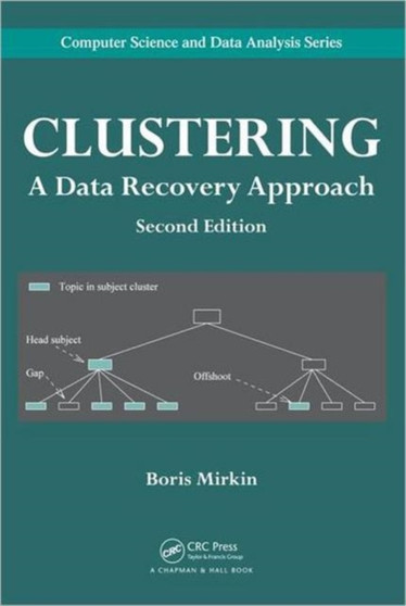 Clustering : A Data Recovery Approach, Second Edition by Boris Mirkin - Hardback