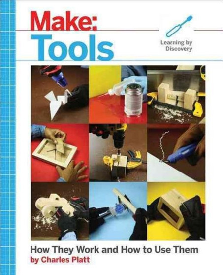 Make: Tools by Charles Platt - Paperback