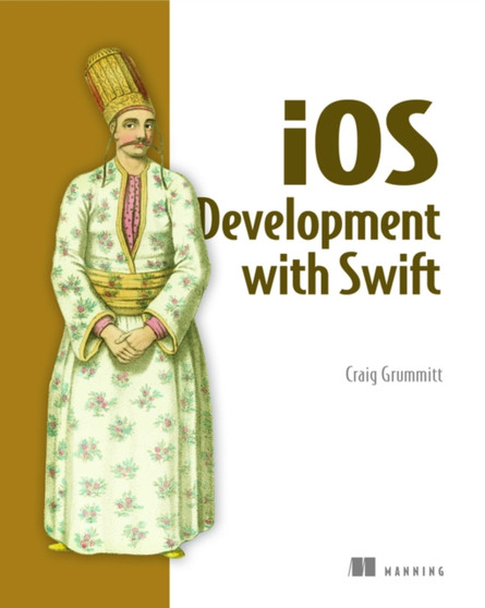 iOS Development with Swift by Craig Grummitt - Paperback