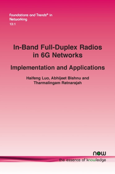 In-Band Full-Duplex Radios in 6G Networks : Implementation and Applications by Haifeng Luo - Paperback