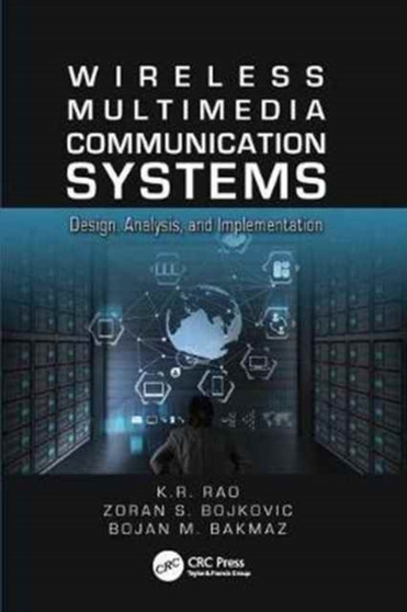 Wireless Multimedia Communication Systems : Design, Analysis, and Implementation by K.R. Rao - Paperback