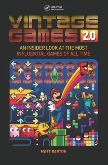 Vintage Games 2.0 : An Insider Look at the Most Influential Games of All Time by Matt Barton - Paperback