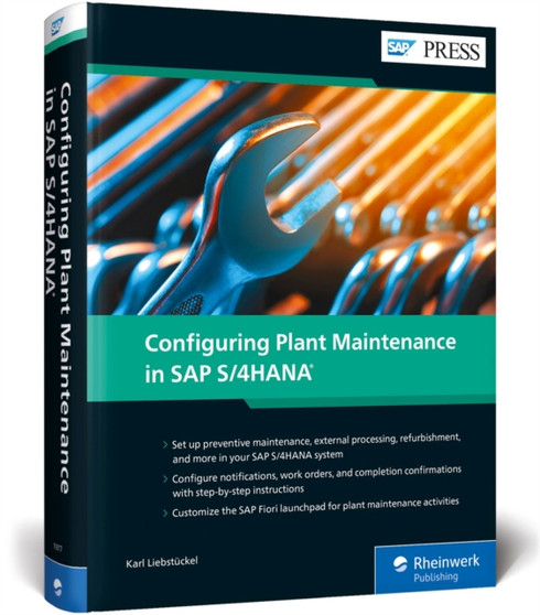 Configuring Plant Maintenance in SAP S/4HANA?? by Karl Liebstuckel - Hardback