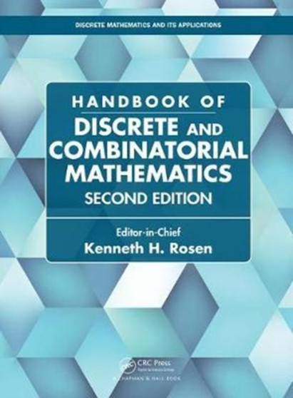 Handbook of Discrete and Combinatorial Mathematics by Kenneth H. Rosen - Hardback