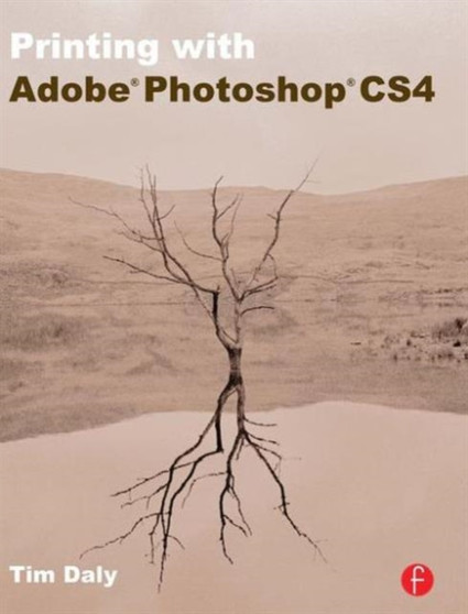 Printing with Adobe Photoshop CS4 by Tim Daly - Paperback
