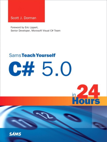 Sams Teach Yourself C# 5.0 in 24 Hours by Scott Dorman - Paperback